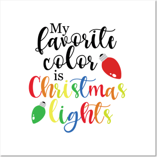 My favorite color is Christmas Lights Posters and Art